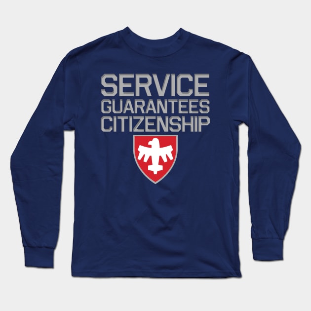 Starship Troopers Service Guarantees Citizenship Long Sleeve T-Shirt by PopCultureShirts
